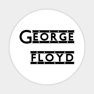 George Floyd Magnet